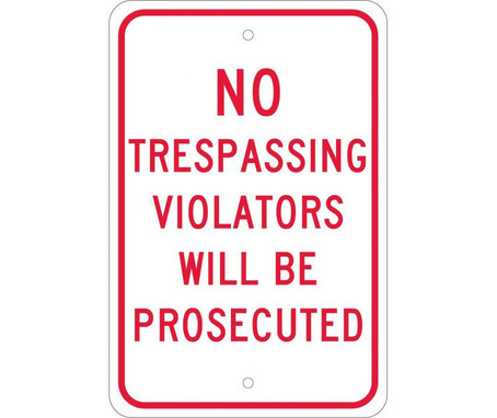 No Trespassing Violators Will Be Prosecuted - 18X12 - .080 Egp Ref Alum - TM142J