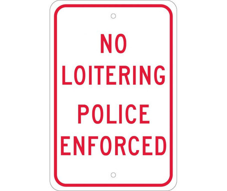 No Loitering Police Enforced - 18X12 - .080 Egp Ref Alum - TM63J