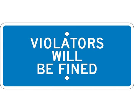 Violators Will Be Fined - 6X12 - .063 Alum - TMA3H