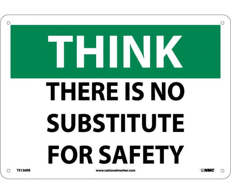 Think - There Is No Substitute For Safety - 10X14 - Rigid Plastic - TS136RB