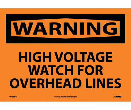 Warning: High Voltage Watch For Overhead - 10X14 - PS Vinyl - W409PB