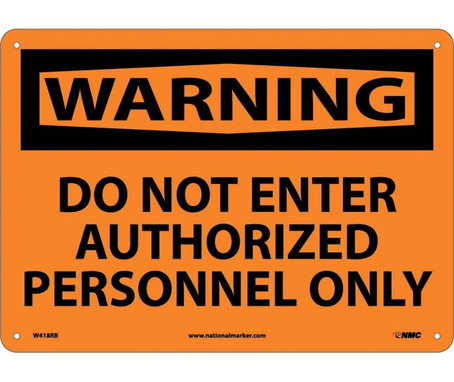 Warning: Do Not Enter Authorized Personnel Only - 10X14 - Rigid Plastic - W418RB