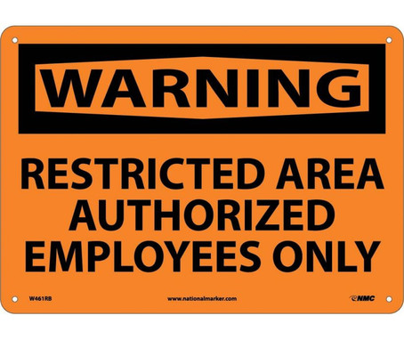 Warning: Restricted Area Authorized Employees Only - 10X14 - Rigid Plastic - W461RB