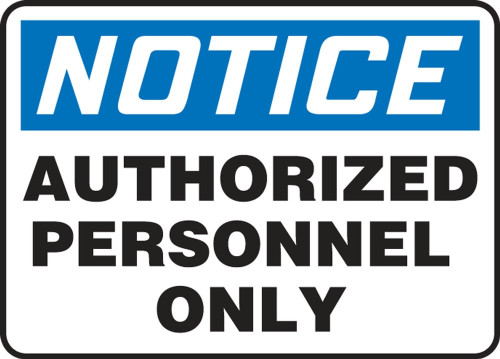 Contractor Preferred OSHA Notice Safety Sign: Authorized Personnel Only 14" x 20" Plastic (.040") 1/Each - EADC802CP