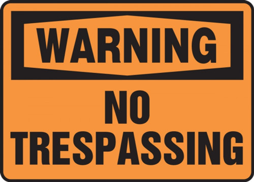 Contractor Preferred OSHA Warning Safety Sign: No Trespassing 10" x 14" Plastic (.040") 1/Each - EADM304CP