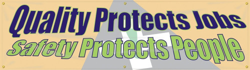 Contractor Preferred Motivational Banners: Quality Protects Jobs - Safety Protects People 28" x 8-ft 1/Each - EBR862