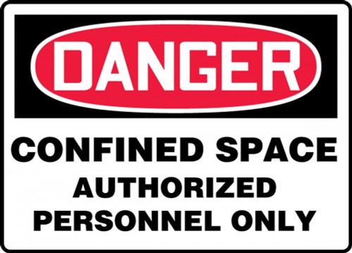 Contractor Preferred OSHA Danger Safety Sign: Confined Space - Authorized Personnel Only 7" x 10" Adhesive Vinyl (3.5 mil) 1/Each - ECSP140CS