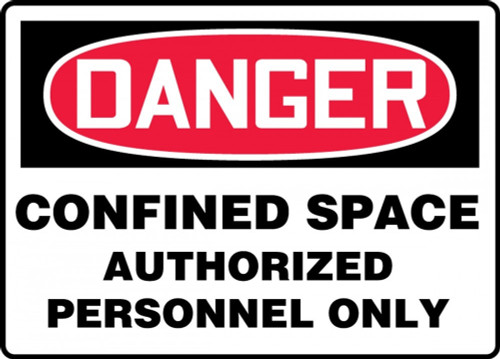 Contractor Preferred OSHA Danger Safety Sign: Confined Space - Authorized Personnel Only 10" x 14" Plastic (.040") 1/Each - ECSP141CP