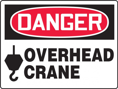 Contractor Preferred OSHA Danger Safety Sign: Overhead Crane 7" x 10" Aluminum SA 1/Each - EEQM241CA