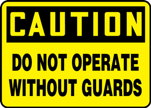 Contractor Preferred OSHA Caution Safety Sign: Do Not Operate Without Guards 14" x 20" Aluminum SA 1/Each - EEQM713CA