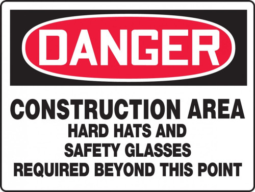 OSHA Danger Contractor Preferred Safety Sign: Construction Area Hard Hats And Safety Glasses Required Beyond This Point 18" x 24" Plastic (.040") 1/Each - EPPE150CP