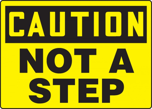 Contractor Preferred OSHA Caution Safety Sign: Not A Step 7" x 10" Aluminum SA 1/Each - ESTF647CA