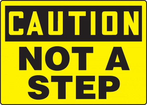 Contractor Preferred OSHA Caution Safety Sign: Not A Step 10" x 14" Aluminum SA 1/Each - ESTF649CA