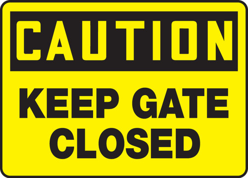 OSHA Caution Safety Sign: Keep Gate Closed 14" x 20" Plastic 1/Each - MABR611VP