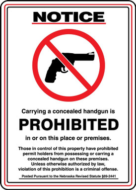 Notice Nebraska §69-2441 Safety Sign: Carrying A Concealed Handgun Is Prohibited 14" x 10" Plastic 1/Each - MACC539VP