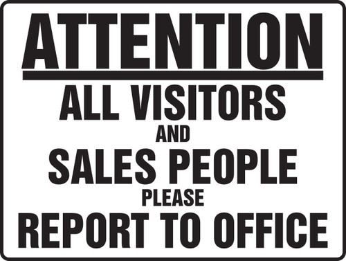 BIGSigns Attention: All Visitors and Sales People Please Report to Office 10" x 14" Aluminum 1/Each - MADM509VA