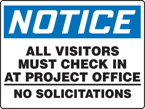 Really BIGSigns OSHA Notice Safety Sign: All Visitors Must Check In At Project Office - No Solicitations 7" x 10" Plastic 1/Each - MADM806VP