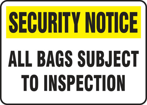 Security Notice Safety Sign: All Bags Subject To Inspection 10" x 14" Dura-Plastic 1/Each - MASE949XT