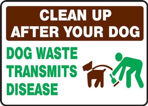 Pet Signs: Clean Up After Your Dog - Dog Waste Transmits Disease 7" x 10" Plastic 1/Each - MCAW551VP