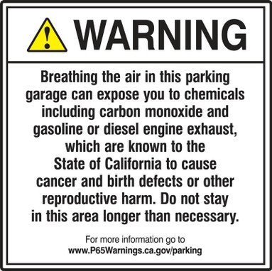 Prop 65 Enclosed Parking Facility Exposure Safety Sign: Cancer And Reproductive Harm 20" x 20" Adhesive Vinyl 1/Each - MCAW651VS