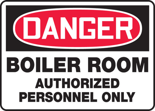 OSHA Danger Safety Sign: Boiler Room Authorized Personnel Only 14" x 20" Adhesive Vinyl 1/Each - MCHG020VS