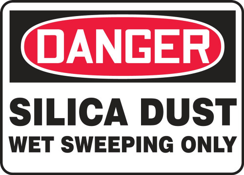 OSHA Danger Safety Sign: Silica Dust - Wet Sweeping Only 10" x 14" Aluminum 1/Each - MCHG149VA