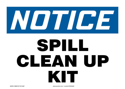 OSHA Notice Safety Sign: Spill Clean Up Kit 14" x 20" Plastic 1/Each - MCHL830VP