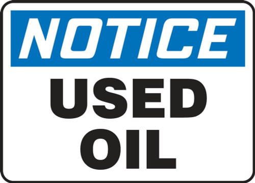 OSHA Notice Safety Sign: Used Oil 7" x 10" Plastic 1/Each - MCHL840VP