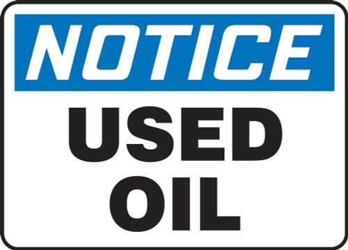 OSHA Notice Safety Sign: Used Oil 10" x 14" Adhesive Vinyl 1/Each - MCHL842VS