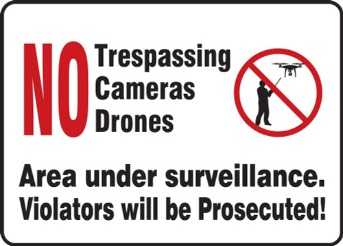 Safety Sign: No Trespassing Cameras Drones - Area Under Surveillance - Violators Will Be Prosecuted 14" x 20" Adhesive Vinyl 1/Each - MDRN504VS