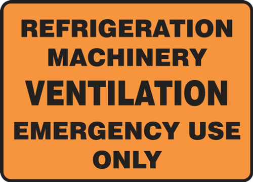 Safety Sign: Refrigeration Machinery Ventilation Emergency Use Only 10" x 14" Aluminum 1/Each - MEQT502VA