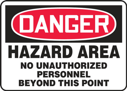 Contractor Preferred OSHA Danger Safety Sign: Hazard Area - No Unauthorized Personnel Beyond This Point 10" x 14" Aluminum SA 1/Each - EADC002CA