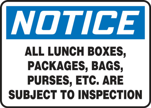 Contractor Preferred OSHA Notice Safety Sign: All Lunch Boxes, Packages, Bags, Purses, Etc. Are Subject To Inspection 10" x 14" Adhesive Vinyl (3.5 mil) 1/Each - EADC822CS