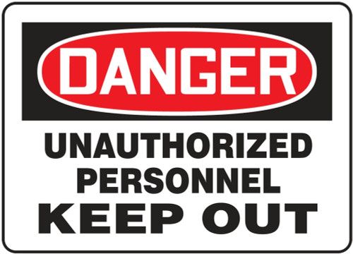 Contractor Preferred OSHA Danger Safety Sign: Unauthorized Personnel Keep Out 10" x 14" Plastic (.040") 1/Each - EADM090CP
