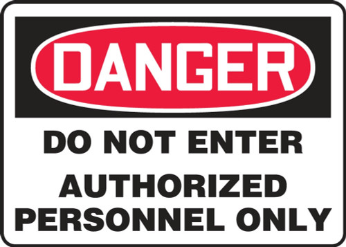 Contractor Preferred OSHA Danger Safety Sign: Do Not Enter - Authorized Personnel Only 10" x 14" Plastic (.040") 1/Each - EADM141CP