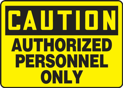 Contractor Preferred OSHA Caution Safety Sign: Authorized Personnel Only 10" x 14" Aluminum SA 1/Each - EADM602CA