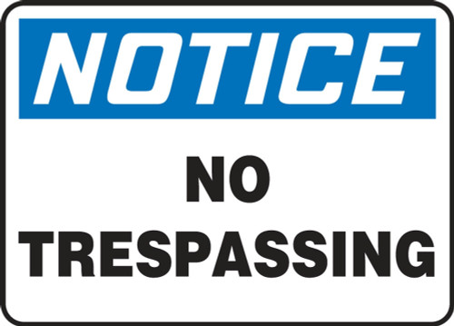 Contractor Preferred OSHA Notice Safety Sign: No Trespassing 7" x 10" Plastic (.040") 1/Each - EATR802CP