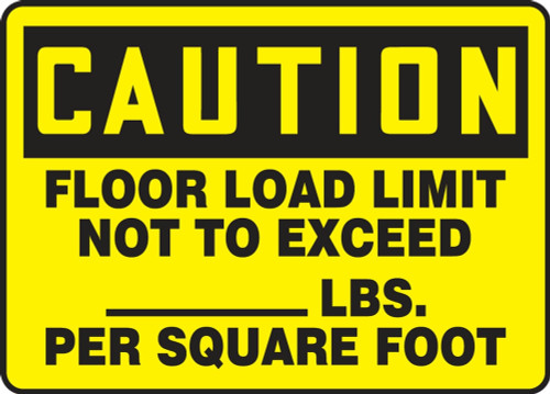 Contractor Preferred OSHA Caution Safety Label: Floor Load Limit Not To Exceed ___ LBS. Per Square Foot 10" x 14" Aluminum SA 1/Each - ECAP624CA