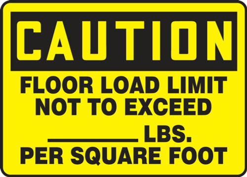 Contractor Preferred OSHA Caution Safety Label: Floor Load Limit Not To Exceed ___ LBS. Per Square Foot 10" x 14" Plastic (.040") 1/Each - ECAP624CP