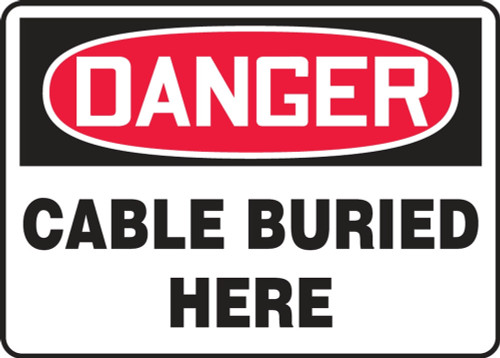 Contractor Preferred OSHA Danger Safety Sign: Cable Buried Here 7" x 10" Aluminum SA 1/Each - ECRT023CA