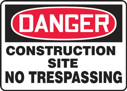 Contractor Preferred OSHA Danger Safety Sign: Construction Site - No Trespassing 7" x 10" Adhesive Vinyl (3.5 mil) 1/Each - ECRT123CS