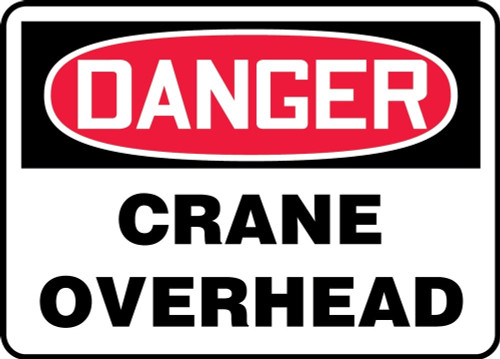 Contractor Preferred OSHA Danger Safety Sign: Crane Overhead 7" x 10" Aluminum SA 1/Each - ECRT153CA