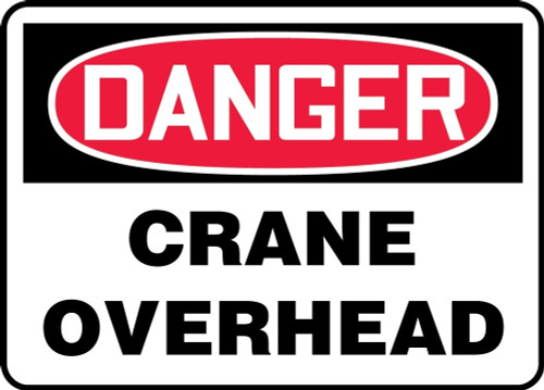 Contractor Preferred OSHA Danger Safety Sign: Crane Overhead 7" x 10" Adhesive Vinyl (3.5 mil) 1/Each - ECRT153CS