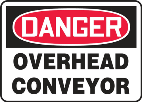 Contractor Preferred OSHA Danger Safety Sign: Overhead Conveyor 7" x 10" Adhesive Vinyl (3.5 mil) 1/Each - EEQD002CS