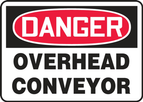 Contractor Preferred OSHA Danger Safety Sign: Overhead Conveyor 10" x 14" Aluminum SA 1/Each - EEQM035CA