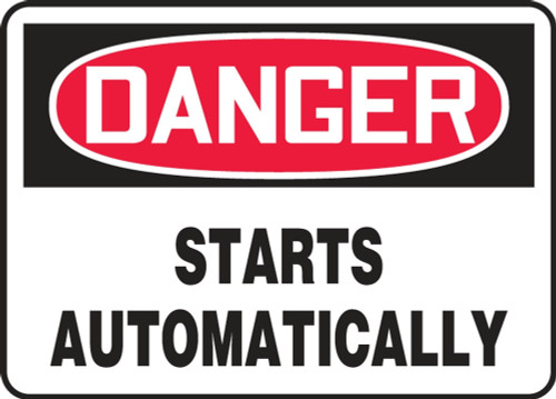 Contractor Preferred OSHA Danger Safety Sign - Starts Automatically 10" x 14" Plastic (.040") 1/Each - EEQM048CP