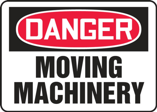 Contractor Preferred OSHA Danger Safety Sign: Moving Machinery 10" x 14" Plastic (.040") 1/Each - EEQM060CP