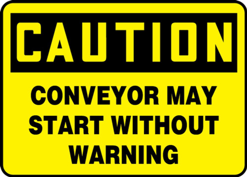 Contractor Preferred OSHA Caution Safety Sign: Conveyor May Start Without Warning 7" x 10" Plastic (.040") 1/Each - EEQM742CP