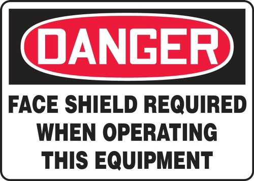 Contractor Preferred OSHA Danger Safety Sign: Face Shield Required When Operating This Equipment 7" x 10" Adhesive Vinyl (3.5 mil) 1/Each - EPPE015CS