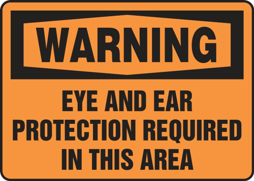 Contractor Preferred OSHA Warning Safety Sign: Eye And Ear Protection Required In This Area 10" x 14" Adhesive Vinyl (3.5 mil) 1/Each - EPPE332CS